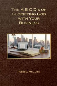 Produktbild: The A,B,C,D's of Glorifying God with Your Business