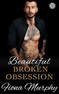 Produktbild: Beautiful Broken Obsession: A Dark Mafia Romance (Bratva Bound, #1)