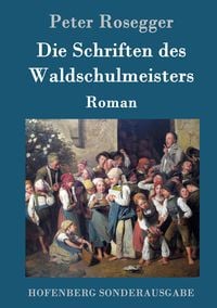 Produktbild: Die Schriften des Waldschulmeisters