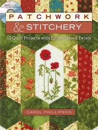 Produktbild: Patchwork & Stitchery: 12 Quilt Projects with Embroidered Twists