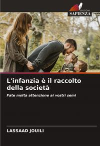 Produktbild: L'infanzia &egrave; il raccolto della societ&agrave;