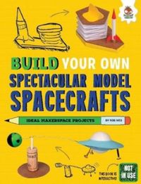 Produktbild: Build Your Own Spectacular Model Spacecrafts