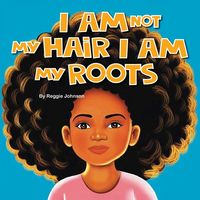 Produktbild: I am Not My Hair I am My Roots