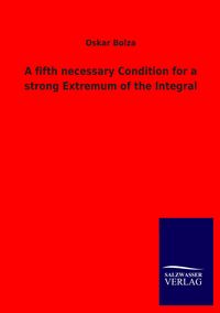 Produktbild: A fifth necessary Condition for a strong Extremum of the Integral