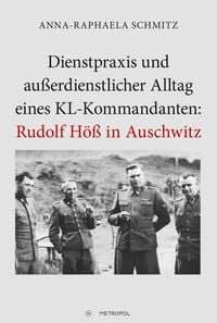 Bild vom Artikel Dienstpraxis und außerdienstlicher Alltag eines KL-Kommandanten: Rudolf Höß in Auschwitz vom Autor Anna-Raphaela Schmitz