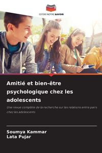 Produktbild: Amiti&eacute; et bien-&ecirc;tre psychologique chez les adolescents