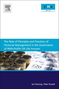 Produktbild: The Role of Principles and Practices of Financial Management in the Governance of With-Profits UK Life Insurers