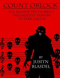 Produktbild: Count Orlok: The Bloody Truth about the Greatest Vampire to Ever Un-Live