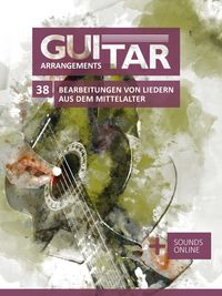 Bild vom Artikel Guitar Arrangements - 38 Bearbeitungen von Liedern aus dem Mittelalter vom Autor Reynhard Boegl
