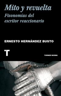 Produktbild: Mito y revuelta. Fisonomía del escritor reaccionario