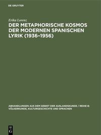 Produktbild: Der metaphorische Kosmos der modernen spanischen Lyrik (1936&ndash;1956)