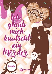 Produktbild: Ich glaub mich knutscht ein M&ouml;rder