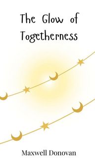 Produktbild: The Glow of Togetherness
