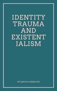 Produktbild: Identity, Trauma and Existentialism
