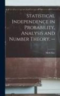 Produktbild: Statistical Independence in Probability, Analysis and Number Theory. --