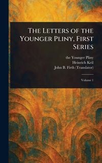 Produktbild: The Letters of the Younger Pliny, First Series