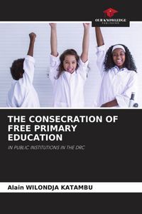 Produktbild: The Consecration Of Free Primary Education