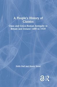 Produktbild: Hall, E: A People's History of Classics
