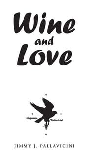 Bild vom Artikel Wine and Love vom Autor Jimmy J. Pallavicini