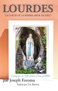 Produktbild: LOURDES - "LE COEUR DE LA MIS&Eacute;RICORDE DE DIEU"; Comptes et reflections d'un pelerin