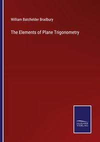 Produktbild: The Elements of Plane Trigonometry