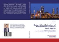 Produktbild: Design & Cost Estimation of Ethylene Production Unit From Naphta