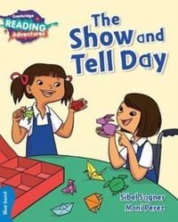 Produktbild: Cambridge Reading Adventures the Show and Tell Day Blue Band