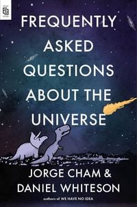 Produktbild: Cham, J: Frequently Asked Questions about the Universe