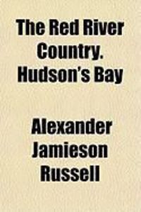 Produktbild: The Red River Country. Hudson's Bay
