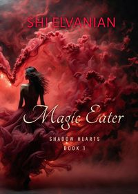 Produktbild: Magic Eater (Shadow Hearts, #1)