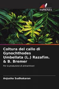 Produktbild: Coltura del callo di Gynochthodes Umbellata (L.) Razafim. & B. Bremer
