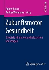 Produktbild: Zukunftsmotor Gesundheit