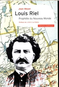 Produktbild: Louis Riel, proph&egrave;te du Nouveau Monde