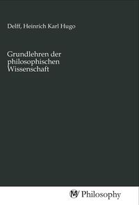 Produktbild: Grundlehren der philosophischen Wissenschaft
