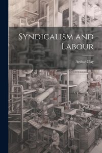 Produktbild: Syndicalism and Labour