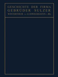 Produktbild: Geschichte der Firma Gebr&uuml;der Sulzer