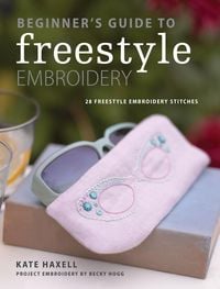 Produktbild: Beginner's Guide to Freestyle Embroidery