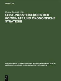 Produktbild: Leistungssteigerung der Kombinate und &ouml;konomische Strategie