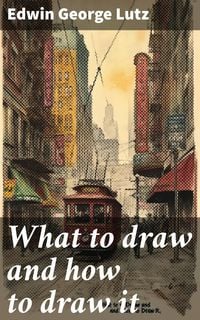 Produktbild: What to draw and how to draw it