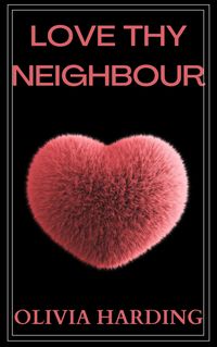 Produktbild: Love Thy Neighbour (Age Gap Volume 1, #3)