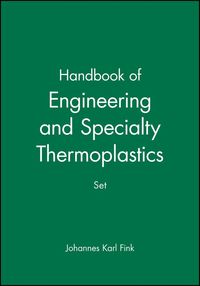 Produktbild: Handbook of Engineering and Specialty Thermoplastics, 4 Volume Set