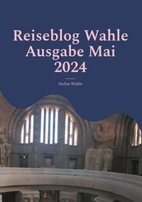 Produktbild: Reiseblog Wahle Ausgabe Mai 2024