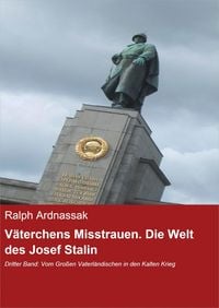 Produktbild: V&auml;terchens Misstrauen. Die Welt des Josef Stalin