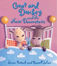 Produktbild: Puttock, S: Goat and Donkey and the Noise Downstairs