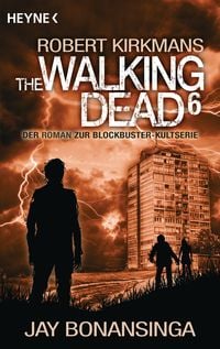 Produktbild: The Walking Dead Roman Bd. 6