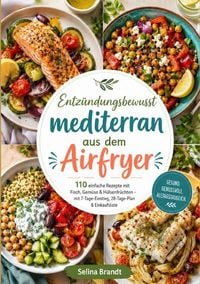 Produktbild: Entz&uuml;ndungsbewusst mediterran aus dem Airfryer