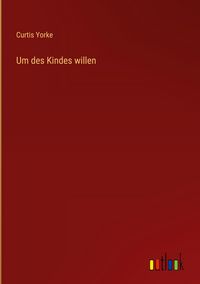 Produktbild: Um des Kindes willen