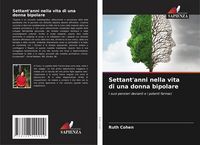 Produktbild: Settant'anni nella vita di una donna bipolare