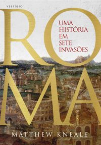 Produktbild: Roma - Uma hist&oacute;ria em sete invas&otilde;es