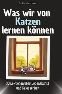 Produktbild: Was wir von Katzen lernen k&ouml;nnen